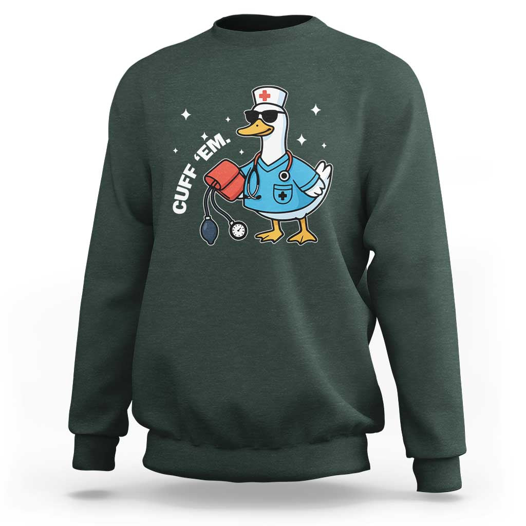 Goose Nurse Sweatshirt Cuff Em Cute Nursing Graduation Gift - Wonder Print Shop