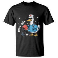 Goose Nurse T Shirt Cuff Em Cute Nursing Graduation Gift - Wonder Print Shop