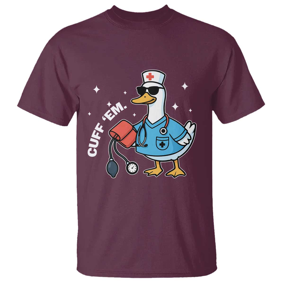 Goose Nurse T Shirt Cuff Em Cute Nursing Graduation Gift - Wonder Print Shop