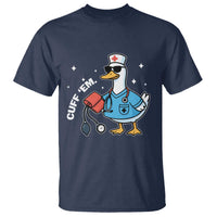 Goose Nurse T Shirt Cuff Em Cute Nursing Graduation Gift - Wonder Print Shop