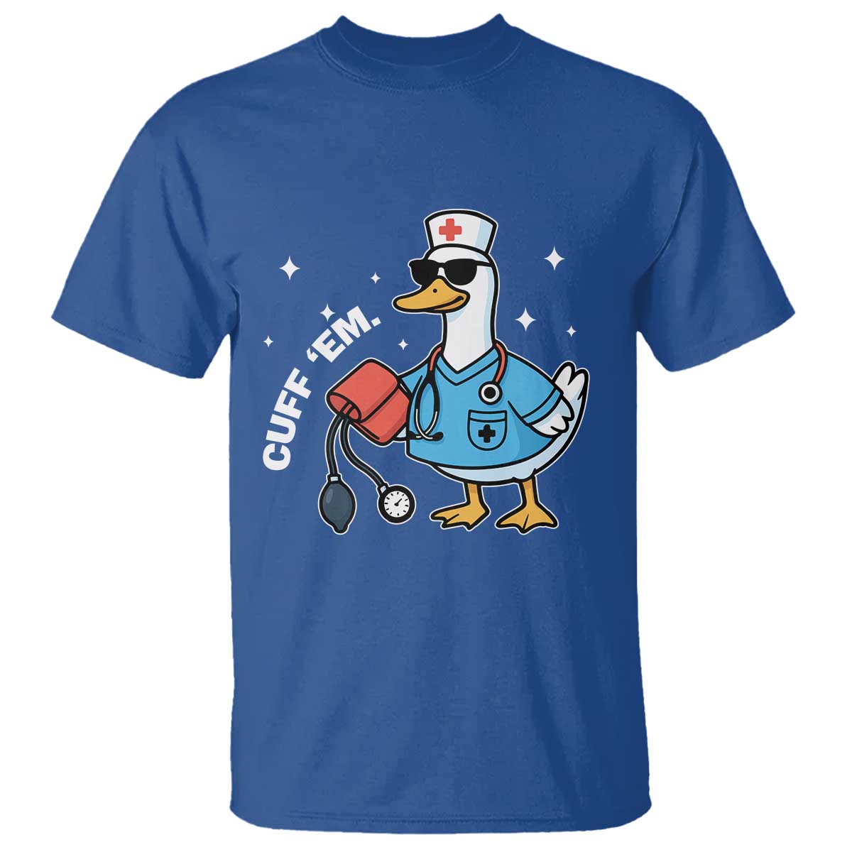 Goose Nurse T Shirt Cuff Em Cute Nursing Graduation Gift - Wonder Print Shop