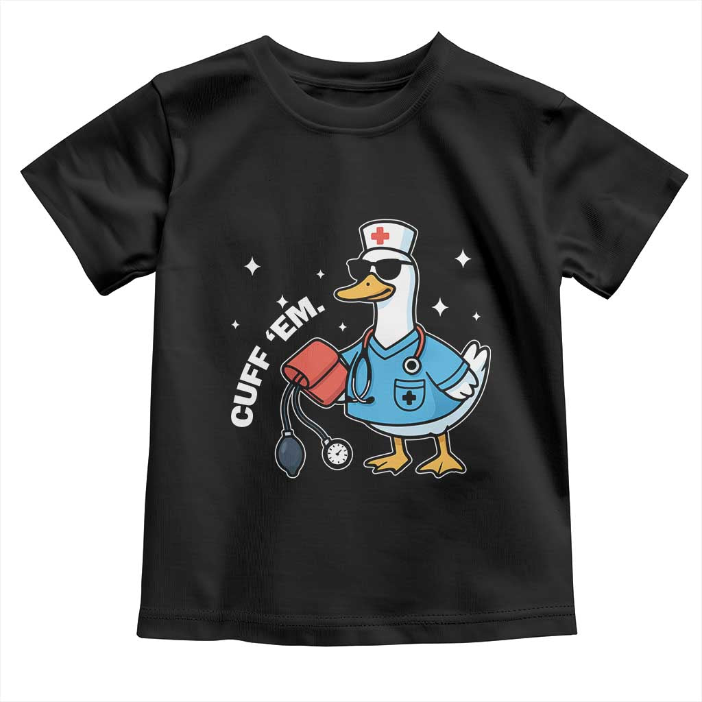 Goose Nurse Toddler T Shirt Cuff Em Cute Nursing Graduation Gift - Wonder Print Shop