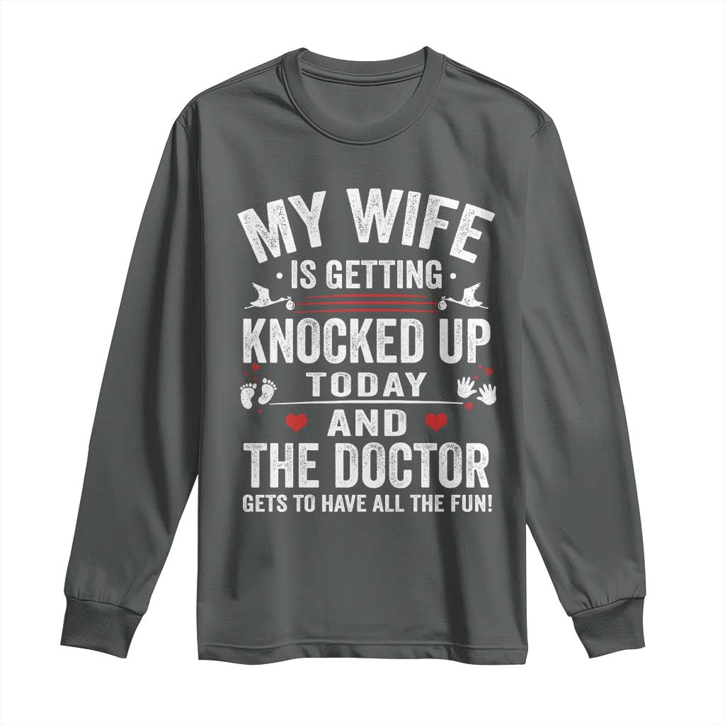 IVF Dad Long Sleeve Shirt Wife Knocked Up For Embryo Transfer Day - Wonder Print Shop