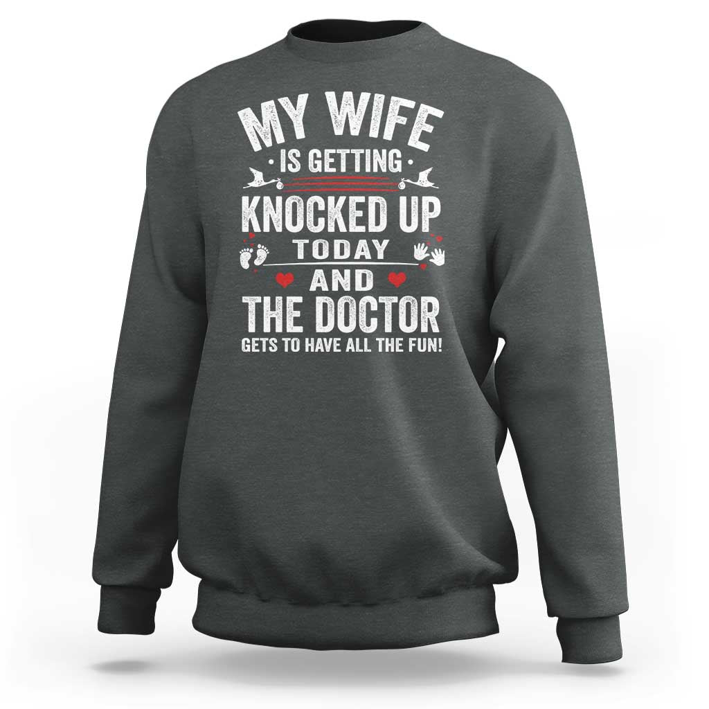 IVF Dad Sweatshirt Wife Knocked Up For Embryo Transfer Day - Wonder Print Shop