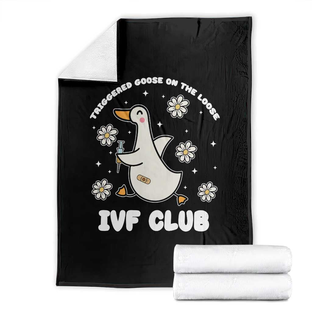 Funny IVF Throw Blanket Triggered Goose On The Loose Infertility Support Gift - Wonder Print Shop