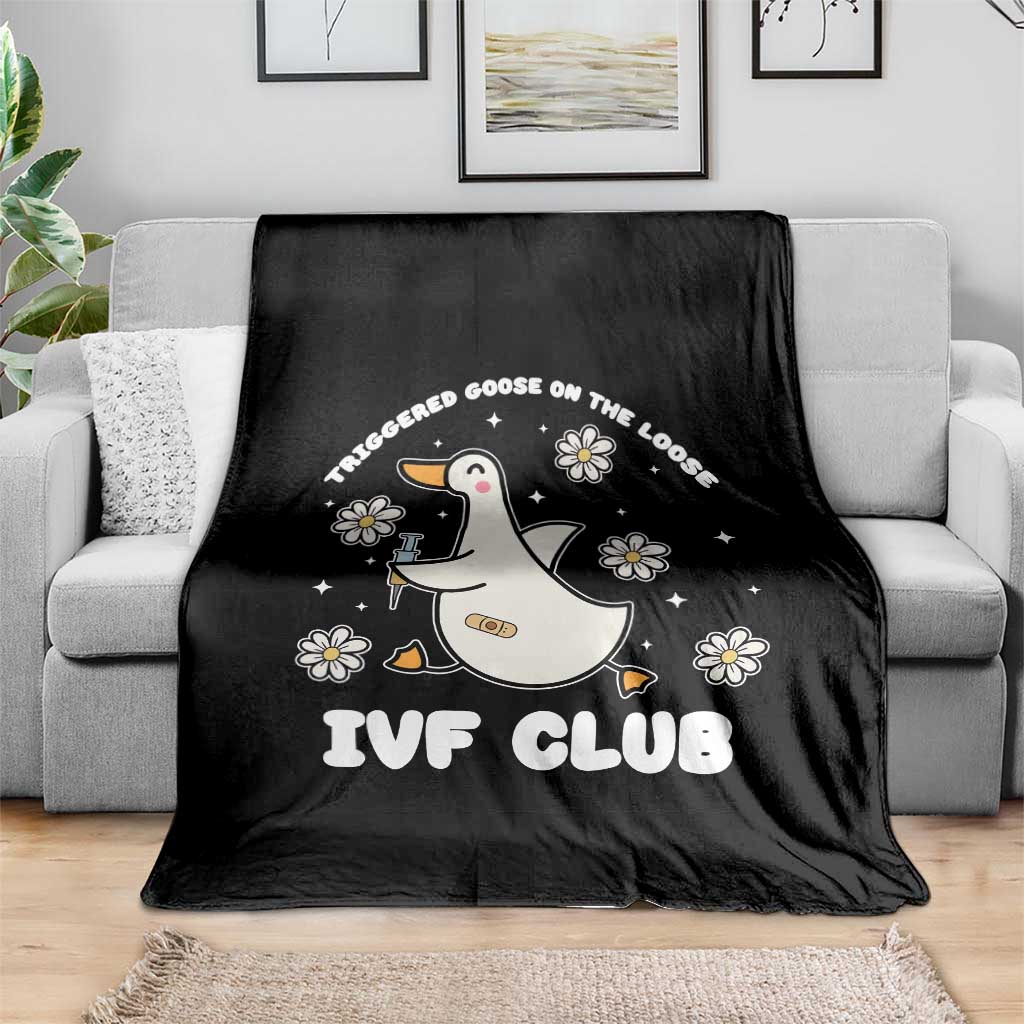Funny IVF Throw Blanket Triggered Goose On The Loose Infertility Support Gift - Wonder Print Shop
