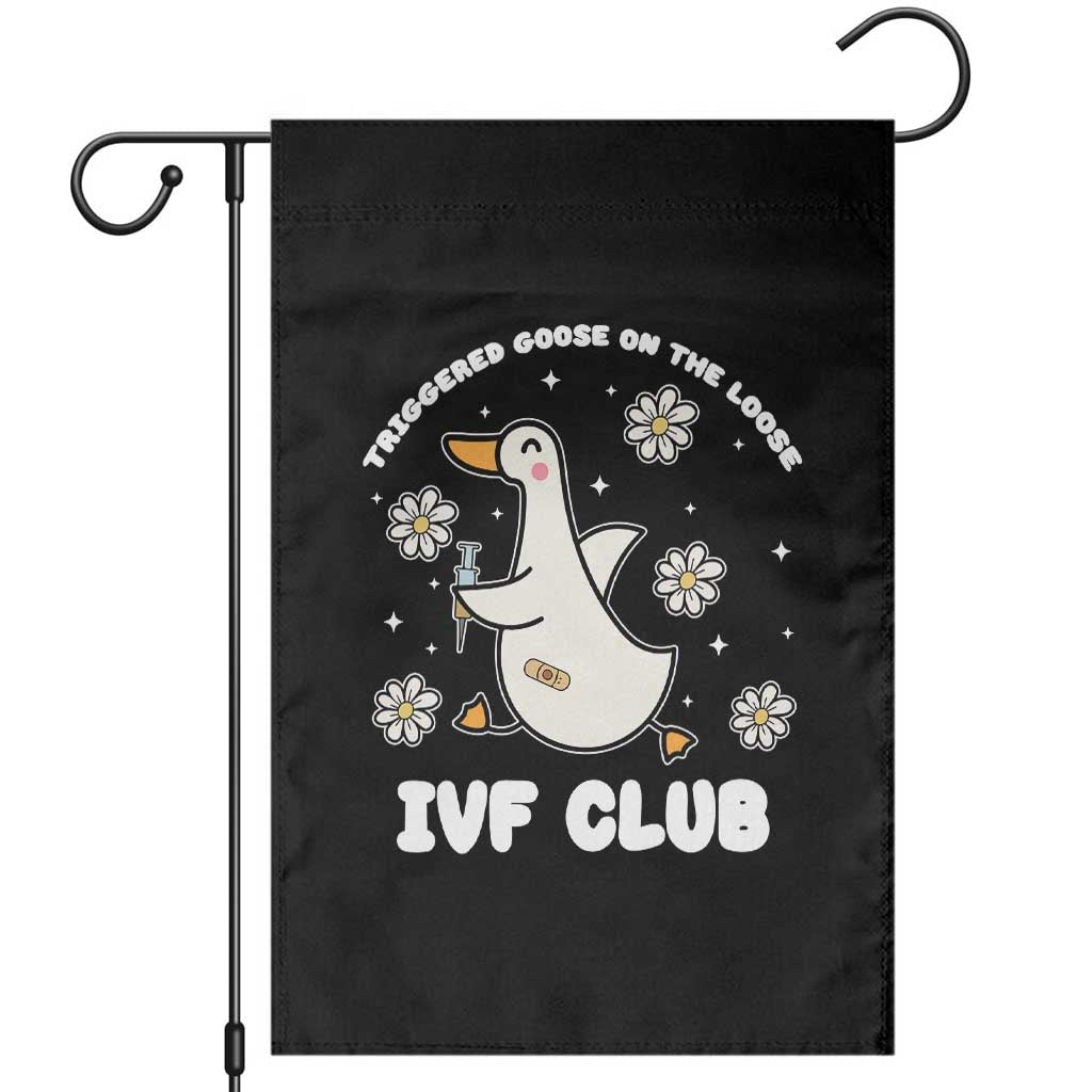 Funny IVF Garden Flag Triggered Goose On The Loose Infertility Support Gift - Wonder Print Shop