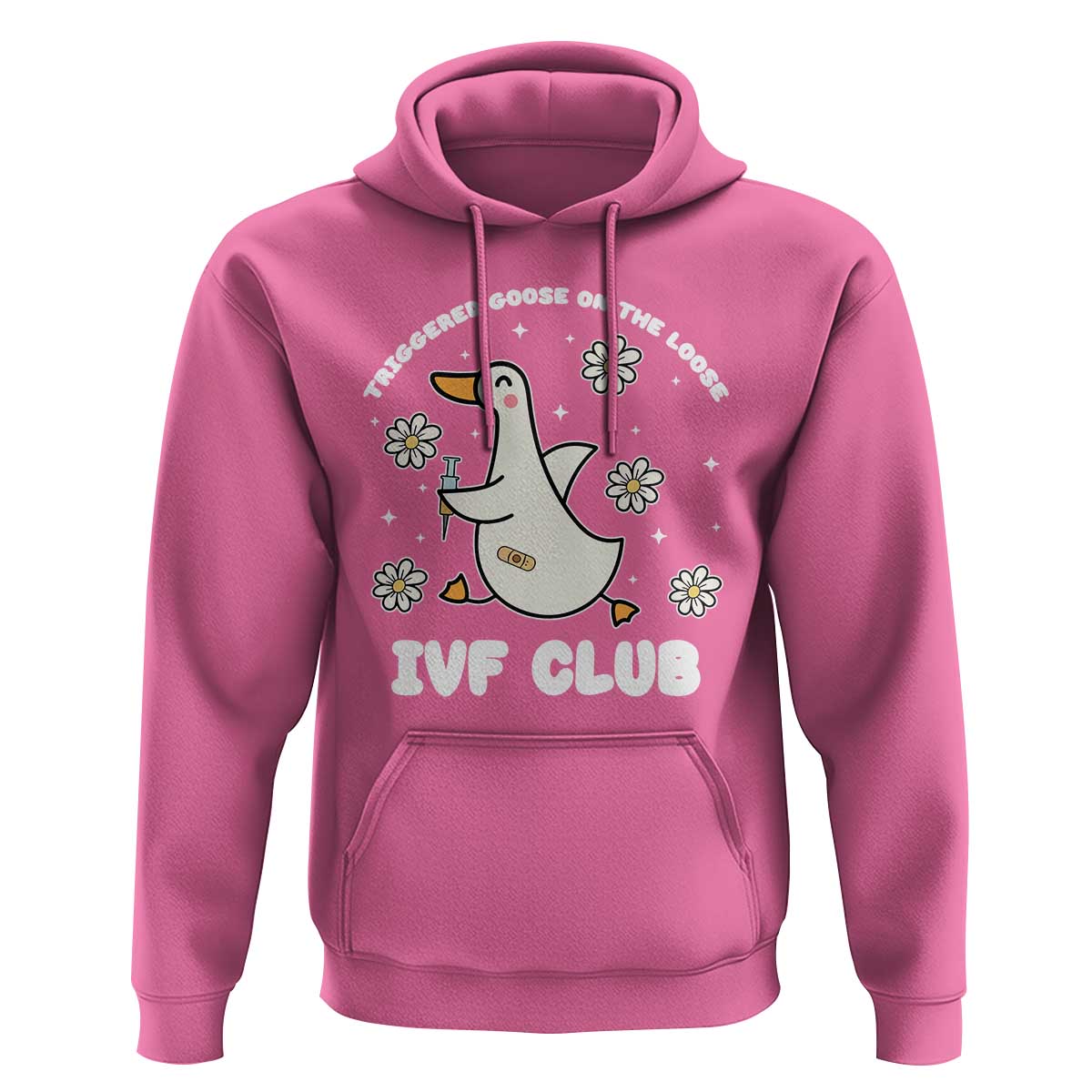 Funny IVF Hoodie Triggered Goose On The Loose Infertility Support Gift - Wonder Print Shop