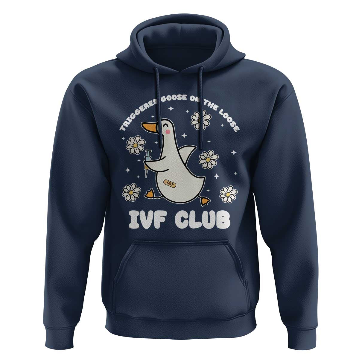 Funny IVF Hoodie Triggered Goose On The Loose Infertility Support Gift - Wonder Print Shop