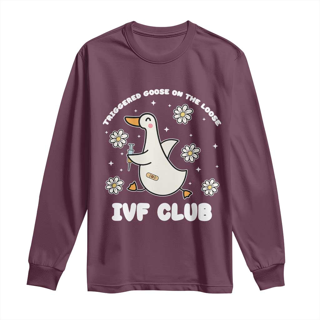Funny IVF Long Sleeve Shirt Triggered Goose On The Loose Infertility Support Gift - Wonder Print Shop