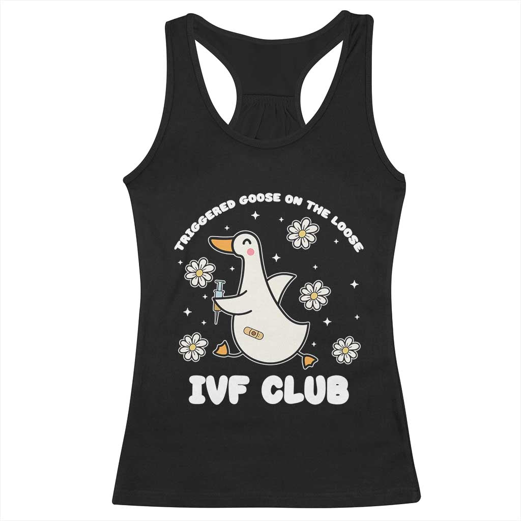 Funny IVF Racerback Tank Top Triggered Goose On The Loose Infertility Support Gift - Wonder Print Shop