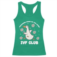 Funny IVF Racerback Tank Top Triggered Goose On The Loose Infertility Support Gift - Wonder Print Shop