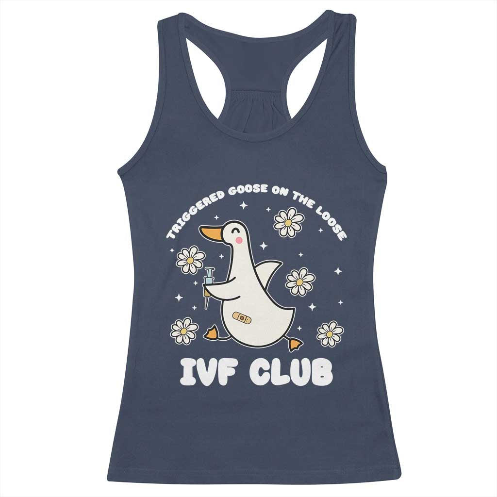 Funny IVF Racerback Tank Top Triggered Goose On The Loose Infertility Support Gift - Wonder Print Shop