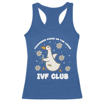 Funny IVF Racerback Tank Top Triggered Goose On The Loose Infertility Support Gift - Wonder Print Shop