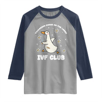 Funny IVF Raglan Shirt Triggered Goose On The Loose Infertility Support Gift - Wonder Print Shop