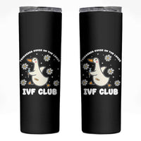 Funny IVF Skinny Tumbler Triggered Goose On The Loose Infertility Support Gift - Wonder Print Shop