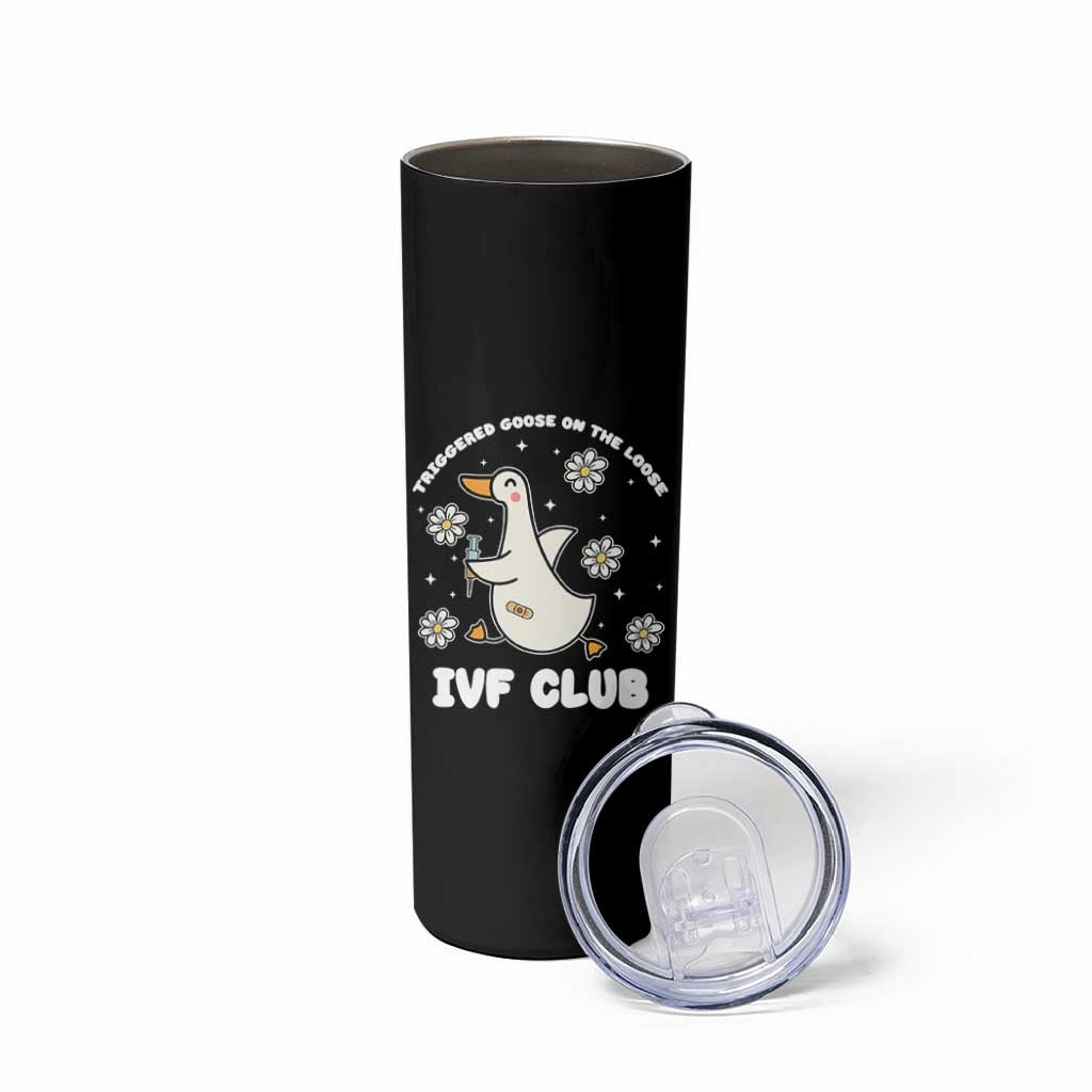 Funny IVF Skinny Tumbler Triggered Goose On The Loose Infertility Support Gift - Wonder Print Shop