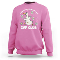 Funny IVF Sweatshirt Triggered Goose On The Loose Infertility Support Gift - Wonder Print Shop