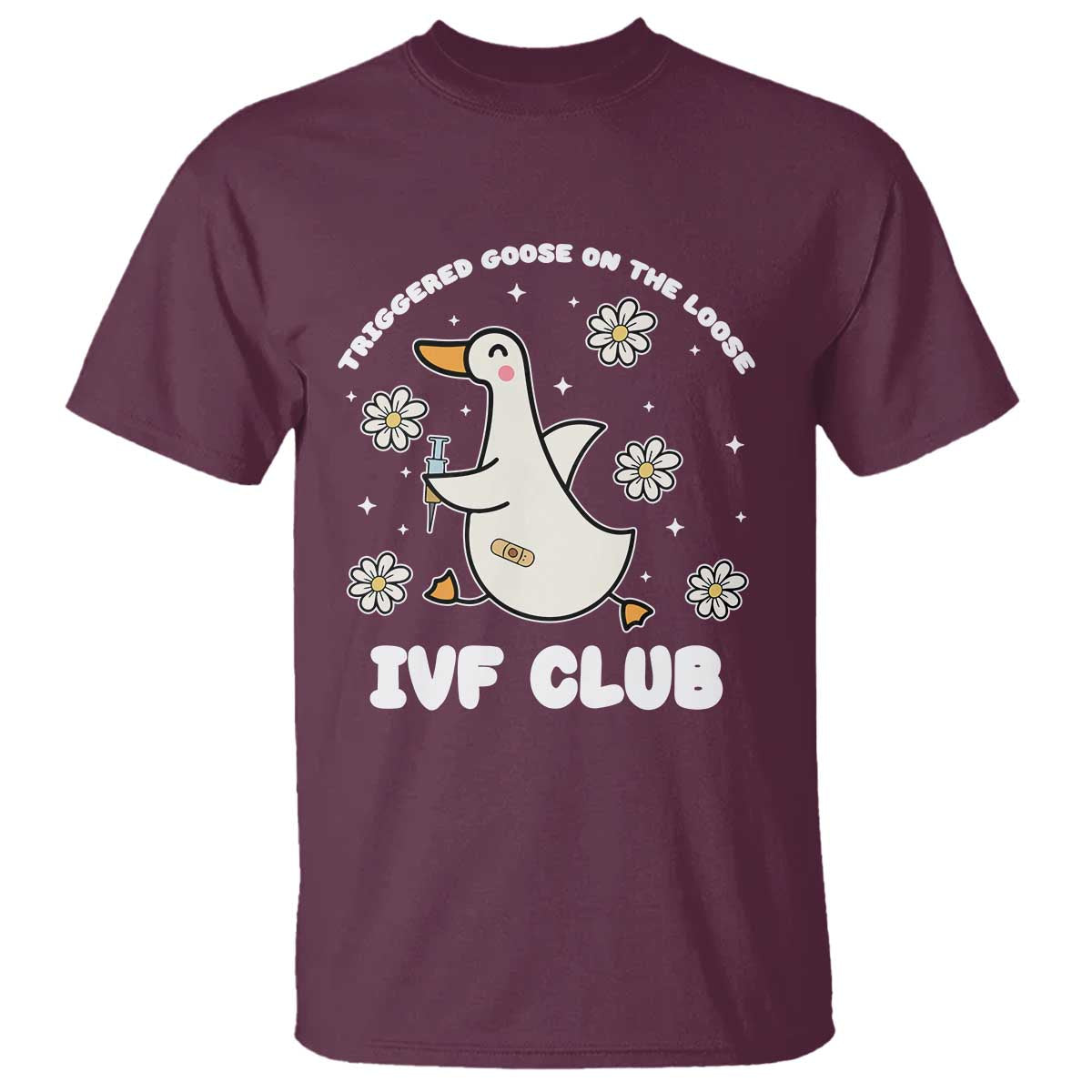 Funny IVF T Shirt Triggered Goose On The Loose Infertility Support Gift - Wonder Print Shop