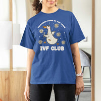 Funny IVF T Shirt For Women Triggered Goose On The Loose Infertility Support Gift - Wonder Print Shop