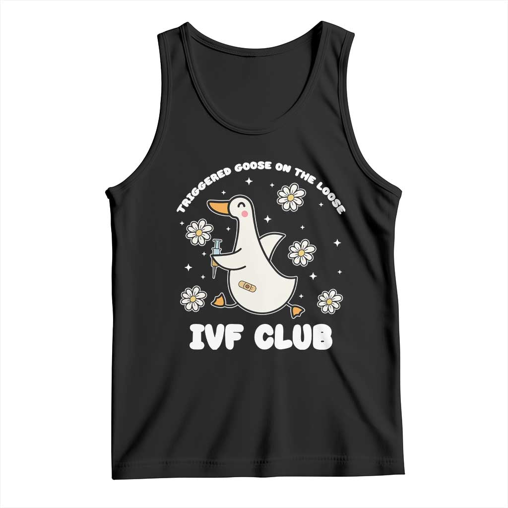 Funny IVF Tank Top Triggered Goose On The Loose Infertility Support Gift - Wonder Print Shop