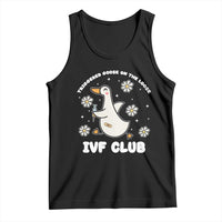 Funny IVF Tank Top Triggered Goose On The Loose Infertility Support Gift - Wonder Print Shop