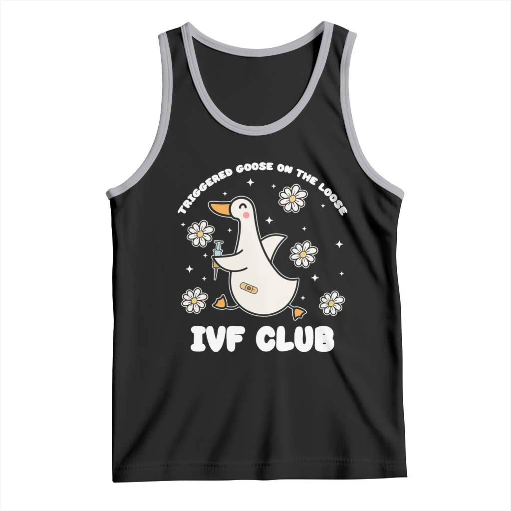 Funny IVF Tank Top Triggered Goose On The Loose Infertility Support Gift - Wonder Print Shop