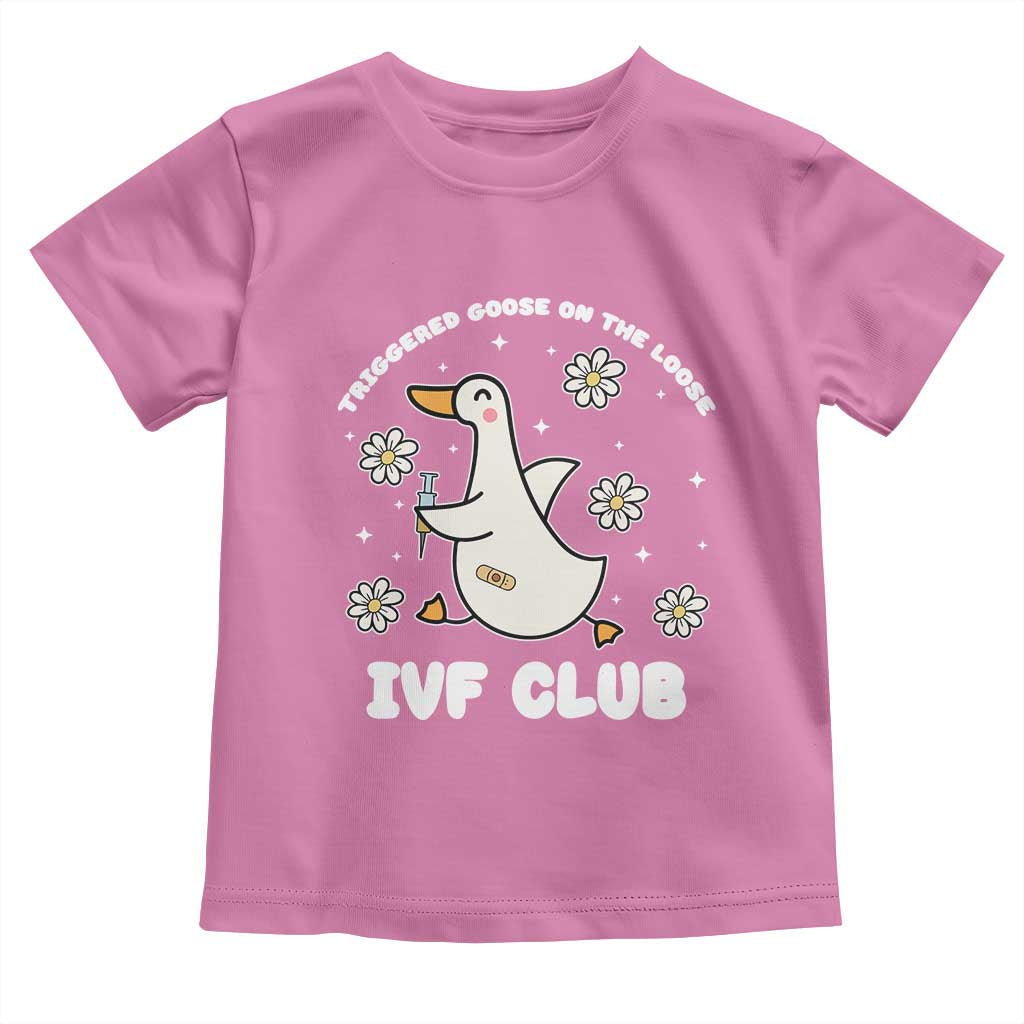 Funny IVF Toddler T Shirt Triggered Goose On The Loose Infertility Support Gift - Wonder Print Shop