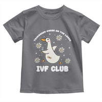 Funny IVF Toddler T Shirt Triggered Goose On The Loose Infertility Support Gift - Wonder Print Shop