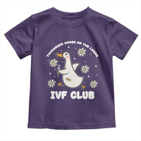 Funny IVF Toddler T Shirt Triggered Goose On The Loose Infertility Support Gift - Wonder Print Shop