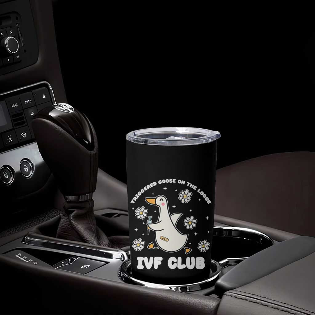 Funny IVF Tumbler Cup Triggered Goose On The Loose Infertility Support Gift - Wonder Print Shop