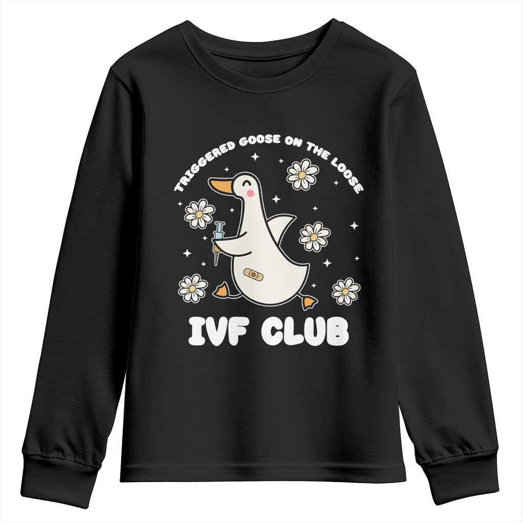 Funny IVF Youth Sweatshirt Triggered Goose On The Loose Infertility Support Gift - Wonder Print Shop