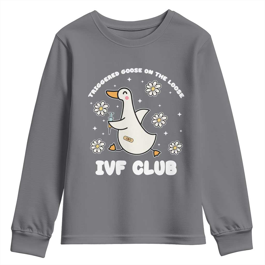 Funny IVF Youth Sweatshirt Triggered Goose On The Loose Infertility Support Gift - Wonder Print Shop
