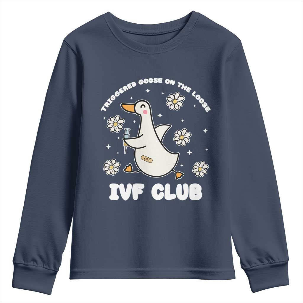 Funny IVF Youth Sweatshirt Triggered Goose On The Loose Infertility Support Gift - Wonder Print Shop