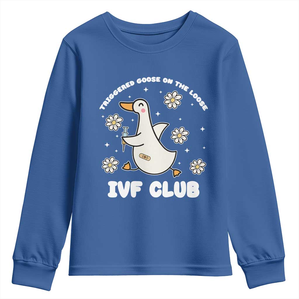 Funny IVF Youth Sweatshirt Triggered Goose On The Loose Infertility Support Gift - Wonder Print Shop