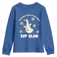 Funny IVF Youth Sweatshirt Triggered Goose On The Loose Infertility Support Gift - Wonder Print Shop