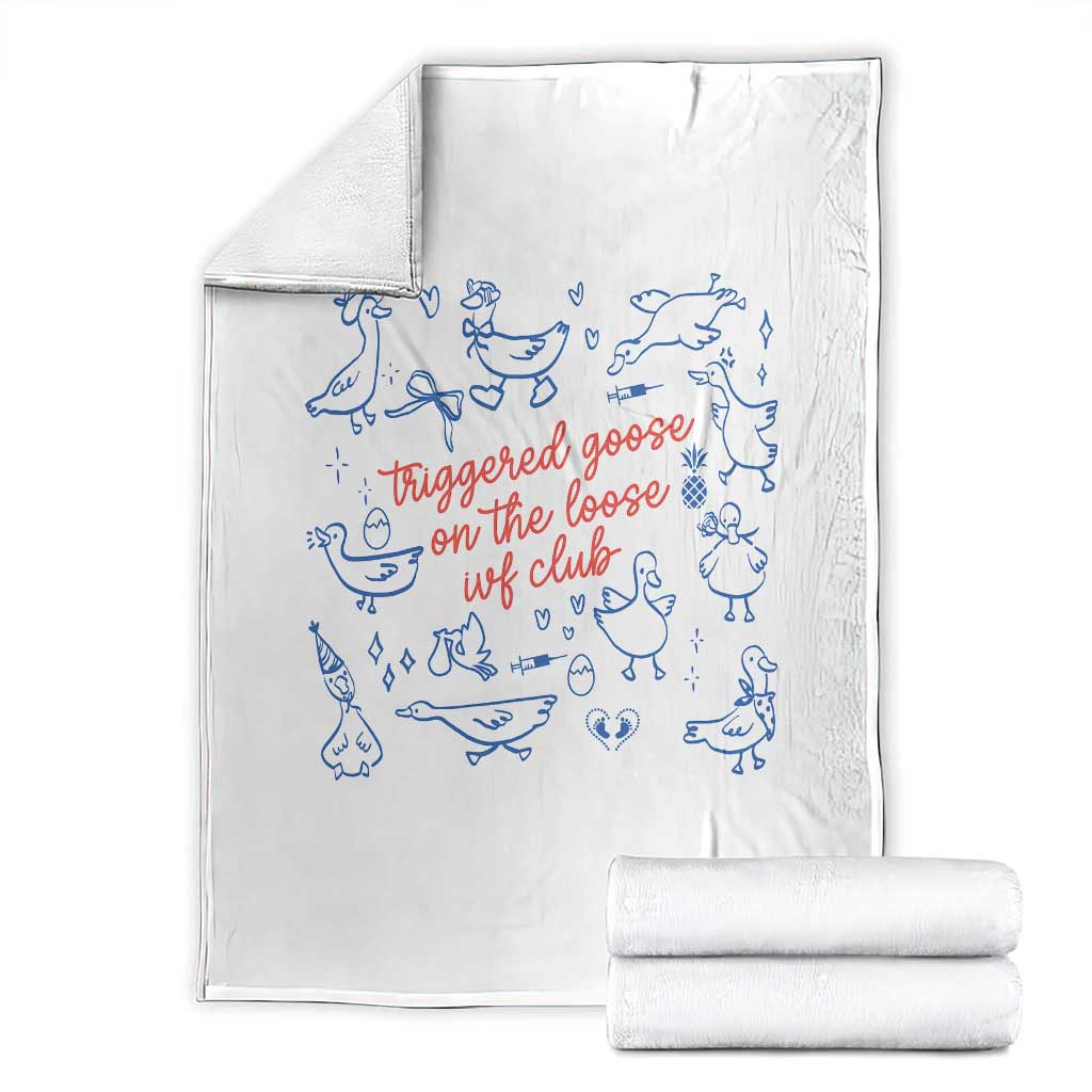 Funny IVF Throw Blanket Triggered Goose On The Loose Infertility Support - Wonder Print Shop