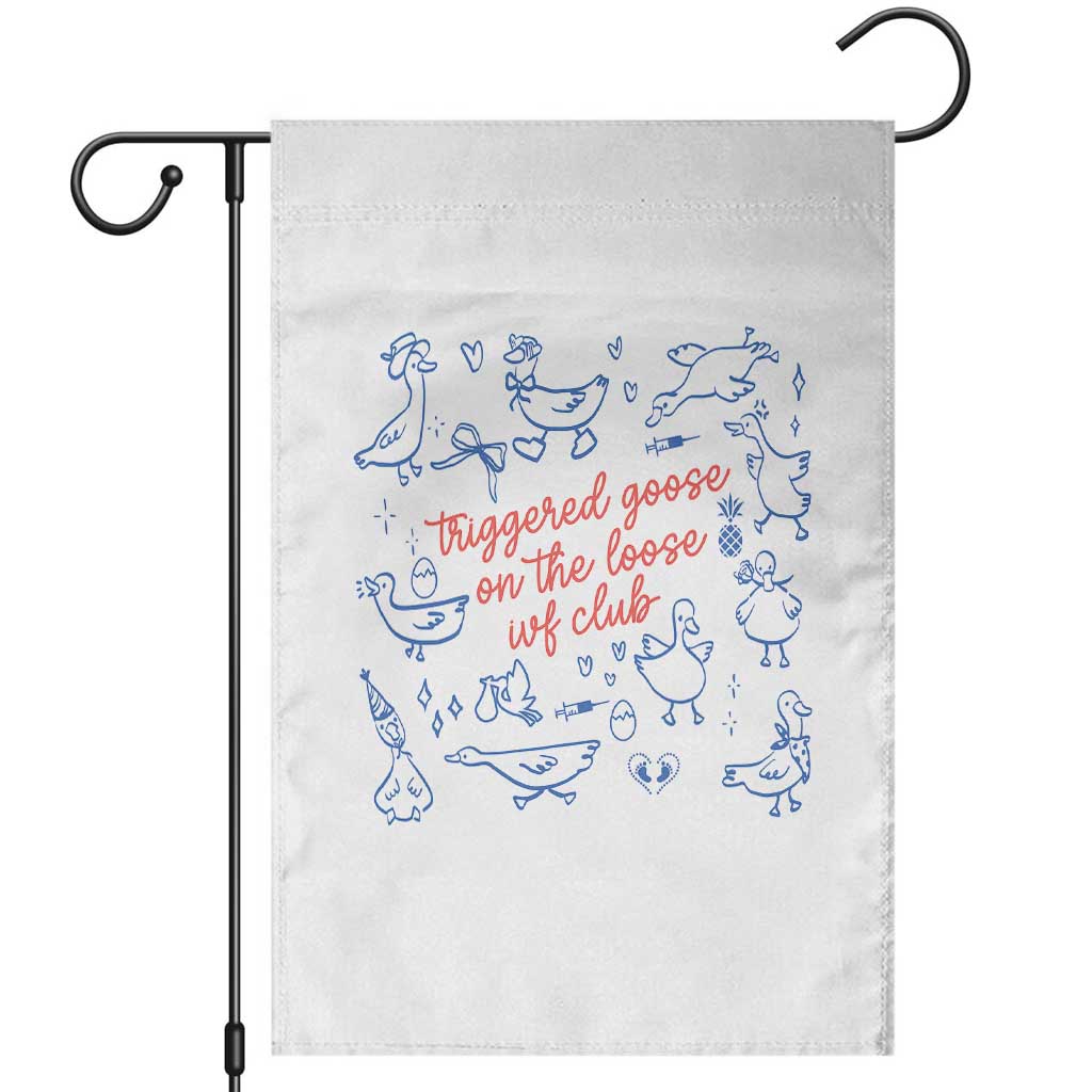 Funny IVF Garden Flag Triggered Goose On The Loose Infertility Support - Wonder Print Shop