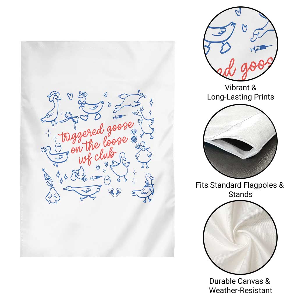 Funny IVF Garden Flag Triggered Goose On The Loose Infertility Support - Wonder Print Shop