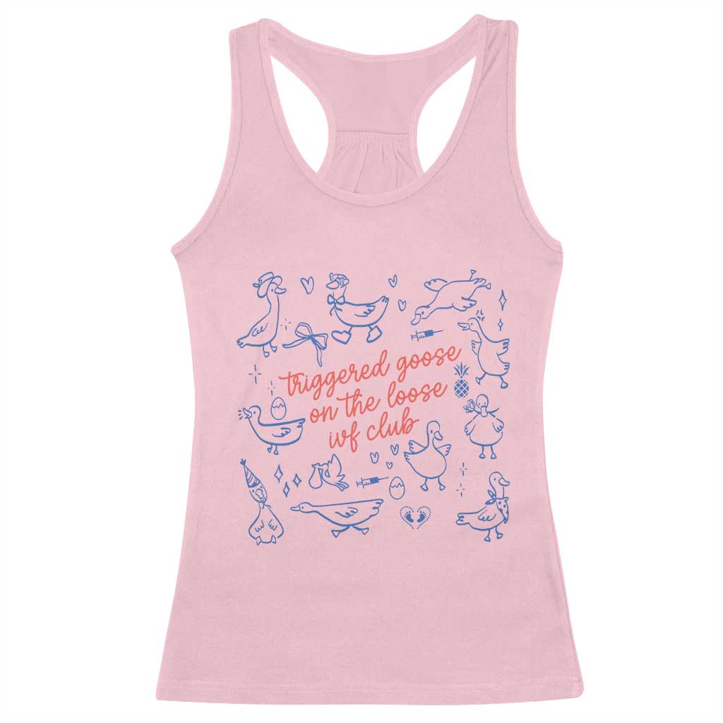 Funny IVF Racerback Tank Top Triggered Goose On The Loose Infertility Support - Wonder Print Shop