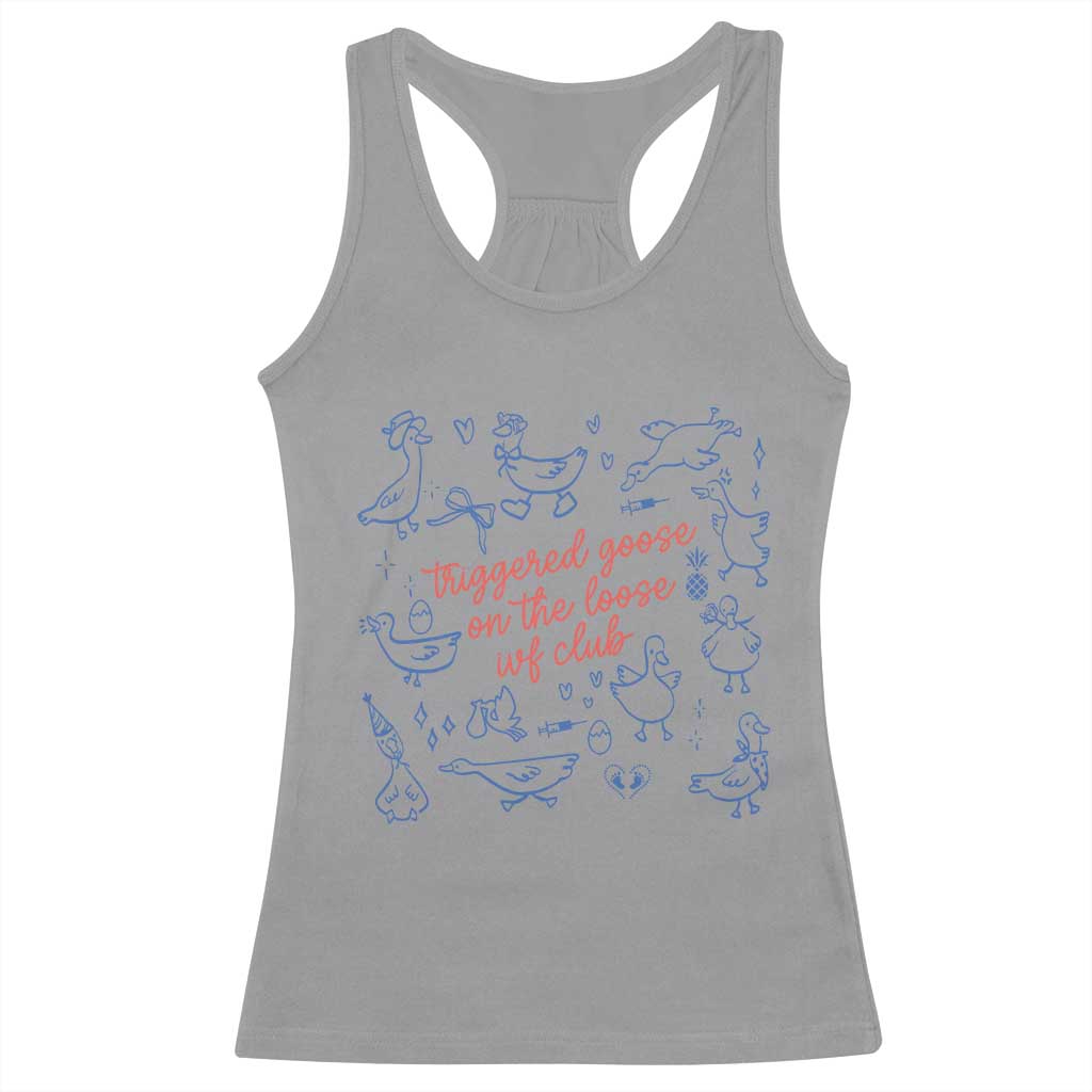 Funny IVF Racerback Tank Top Triggered Goose On The Loose Infertility Support - Wonder Print Shop