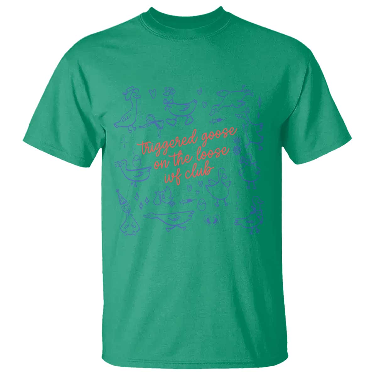 Funny IVF T Shirt Triggered Goose On The Loose Infertility Support - Wonder Print Shop
