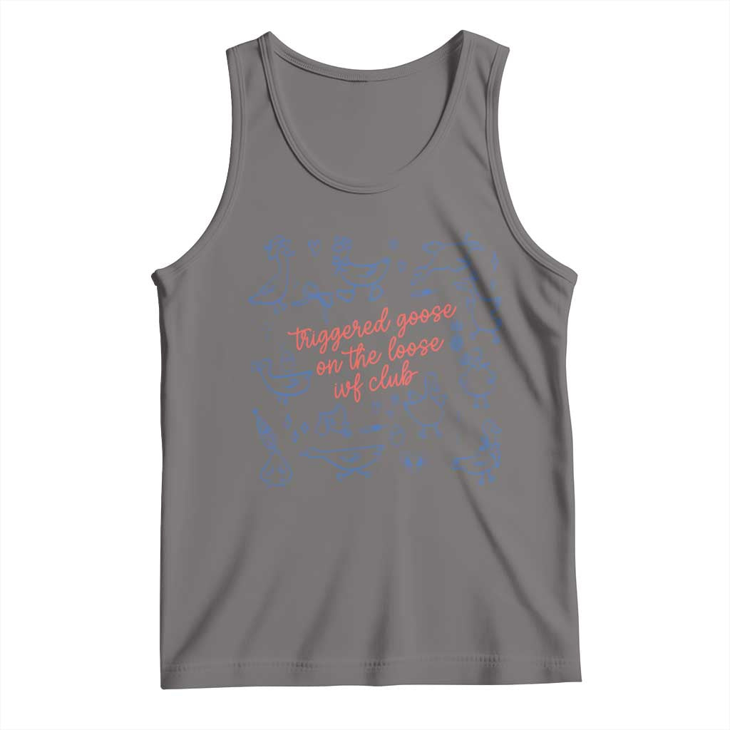 Funny IVF Tank Top Triggered Goose On The Loose Infertility Support - Wonder Print Shop