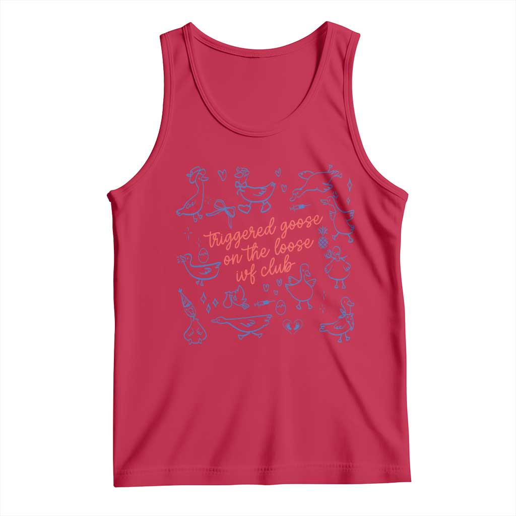 Funny IVF Tank Top Triggered Goose On The Loose Infertility Support - Wonder Print Shop