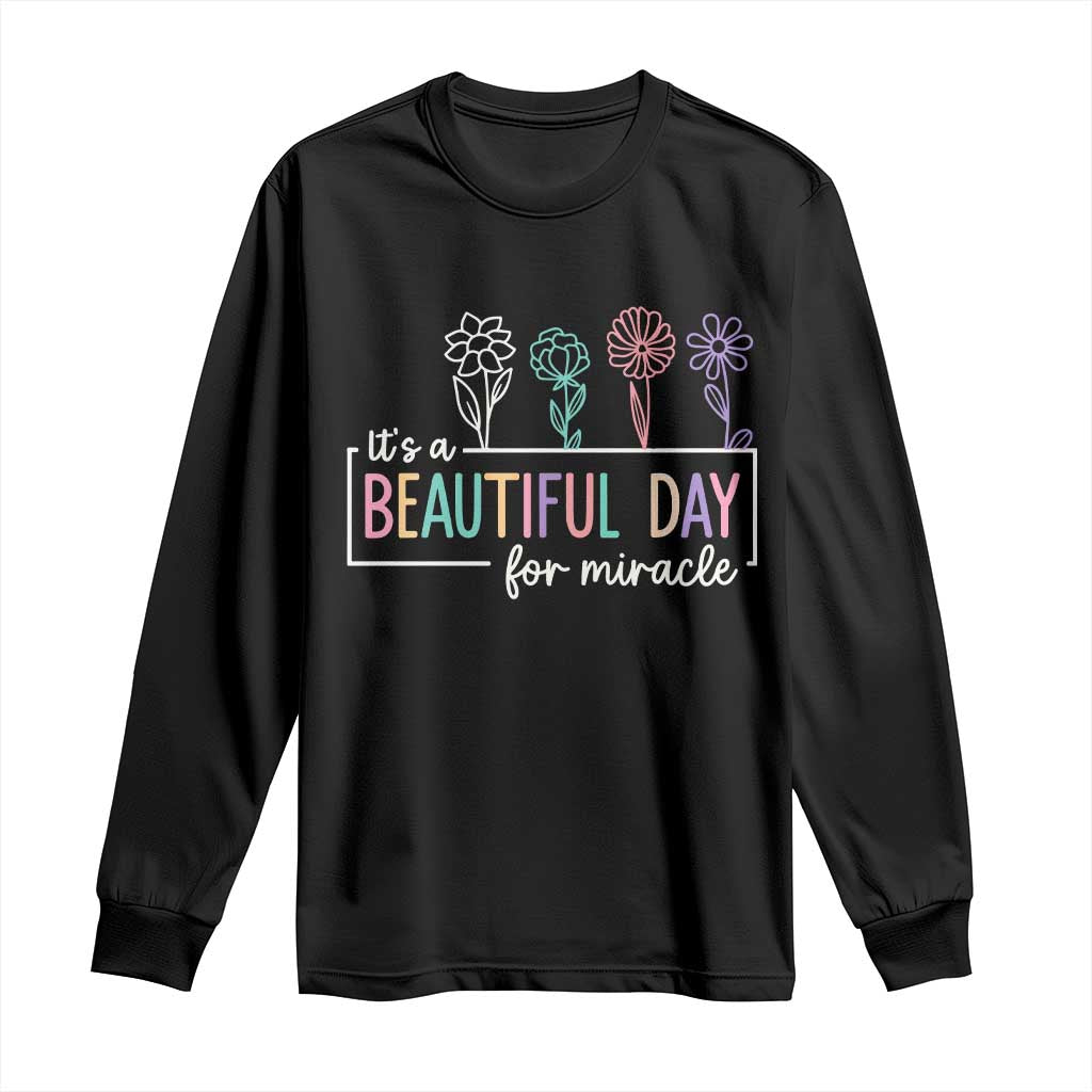 Its a Beautiful Day For IVF Miracle Long Sleeve Shirt Transfer Day Infertility Support Gift - Wonder Print Shop