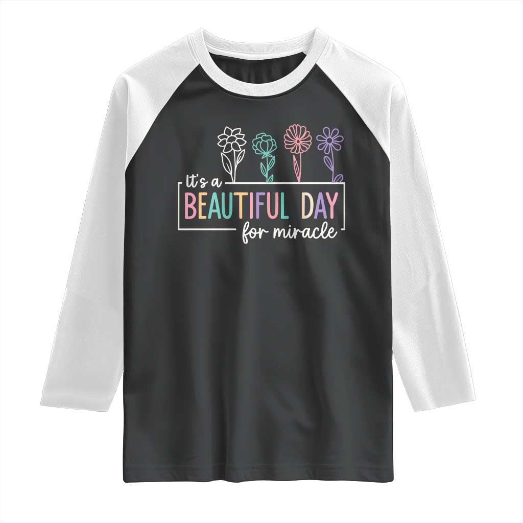 Its a Beautiful Day For IVF Miracle Raglan Shirt Transfer Day Infertility Support Gift - Wonder Print Shop