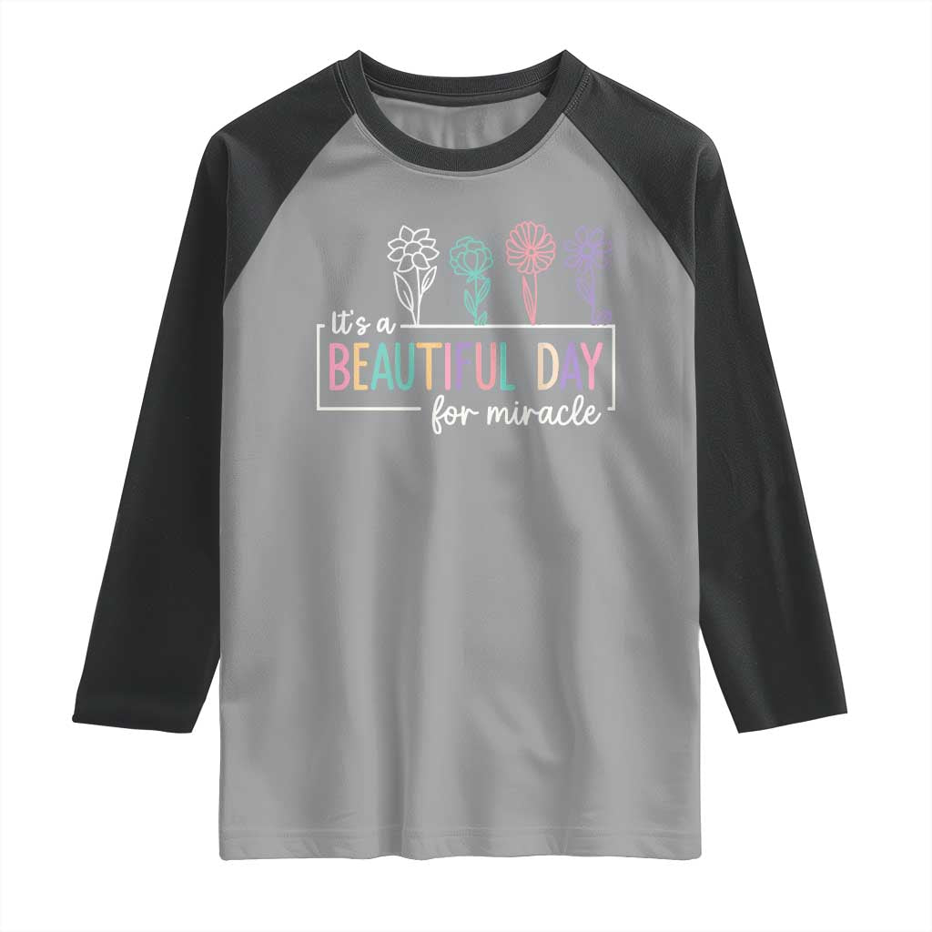 Its a Beautiful Day For IVF Miracle Raglan Shirt Transfer Day Infertility Support Gift - Wonder Print Shop