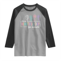 Its a Beautiful Day For IVF Miracle Raglan Shirt Transfer Day Infertility Support Gift - Wonder Print Shop
