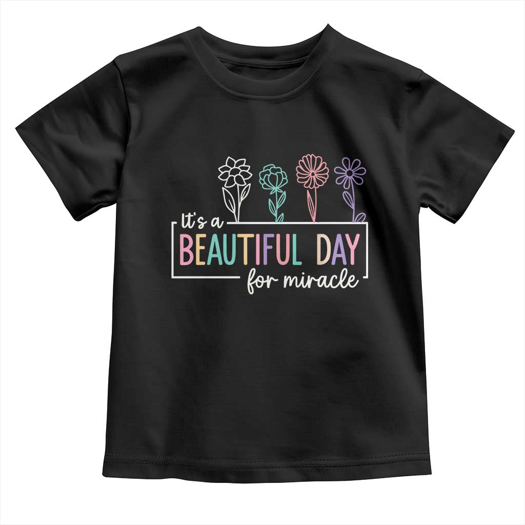 Its a Beautiful Day For IVF Miracle Toddler T Shirt Transfer Day Infertility Support Gift - Wonder Print Shop