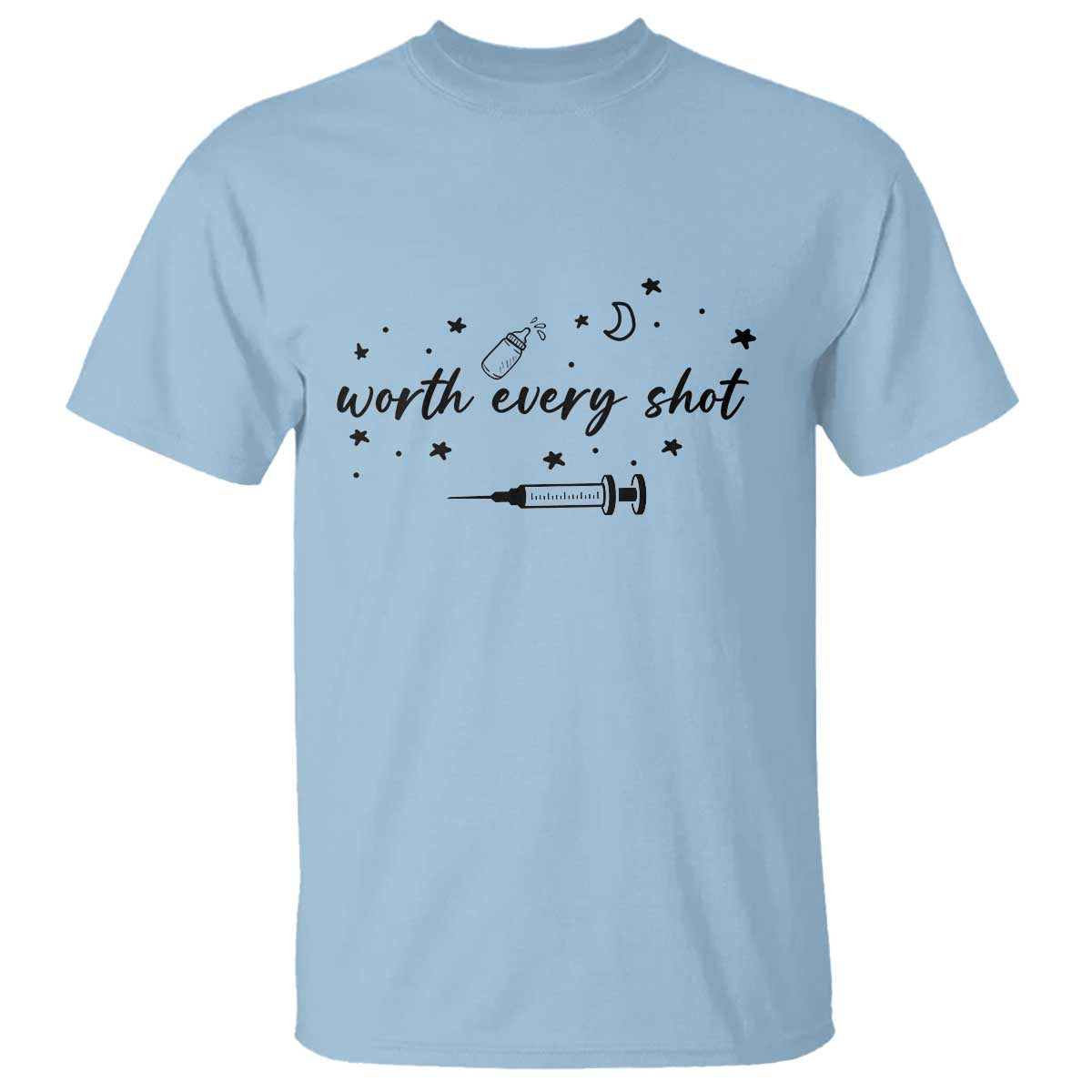 Worth Every Shot T Shirt IVF Baby Pregnancy Announcement - Wonder Print Shop